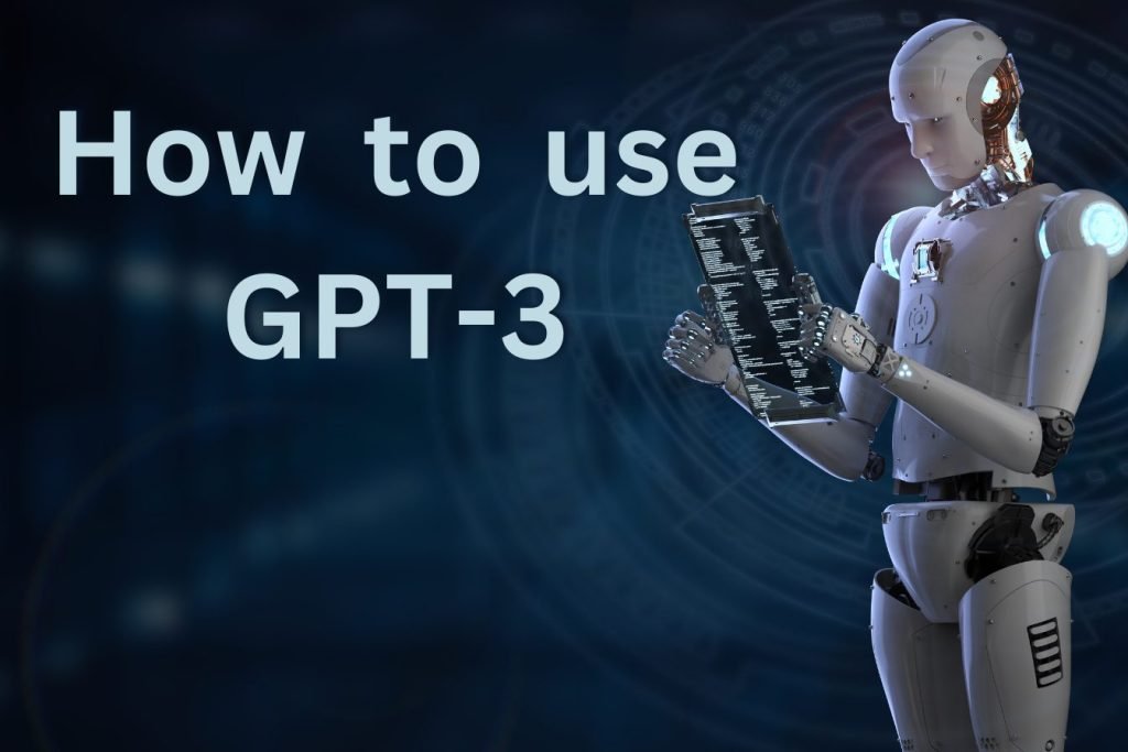 How to use GPT-3