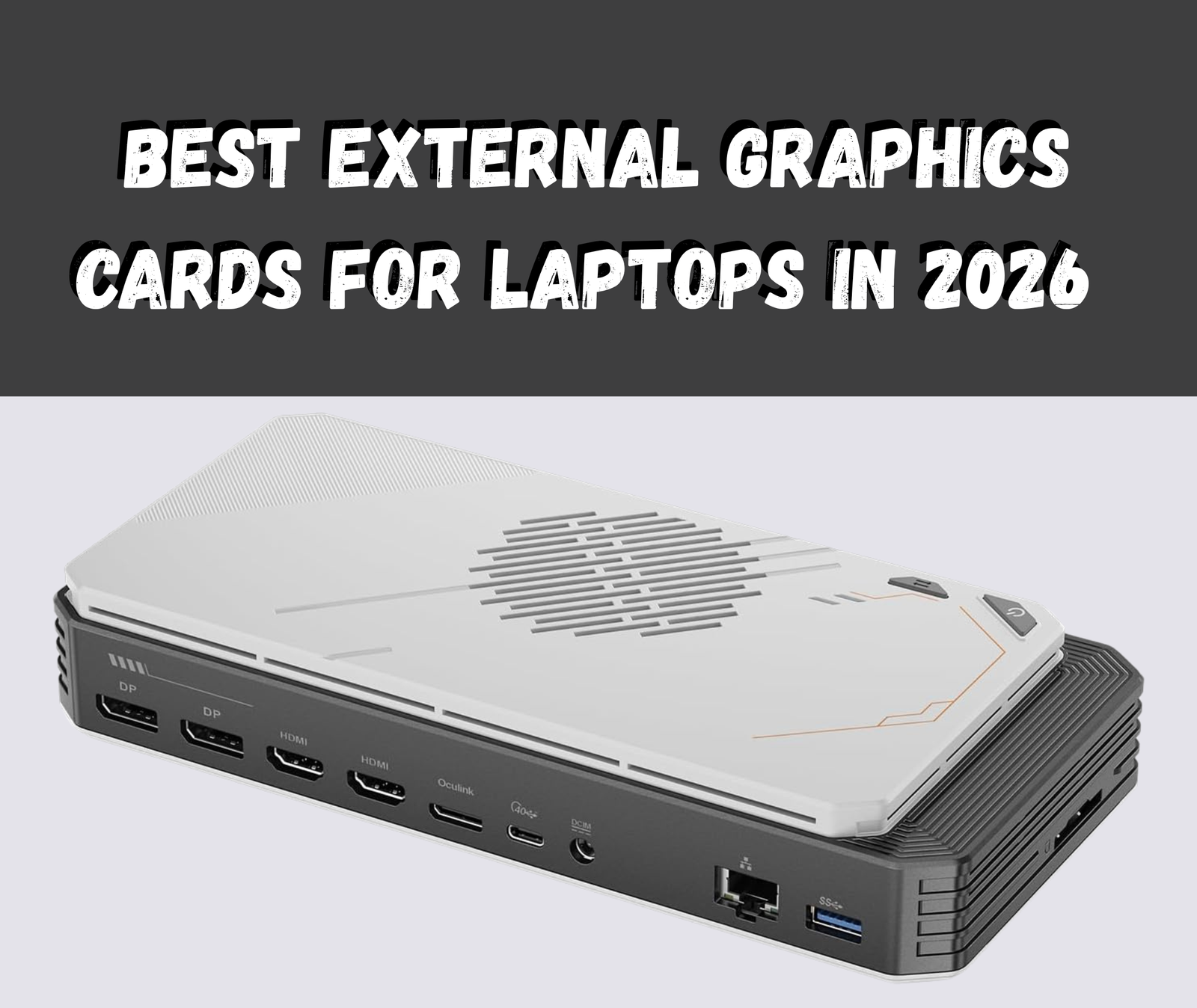 Best external graphics cards for laptops in 2026