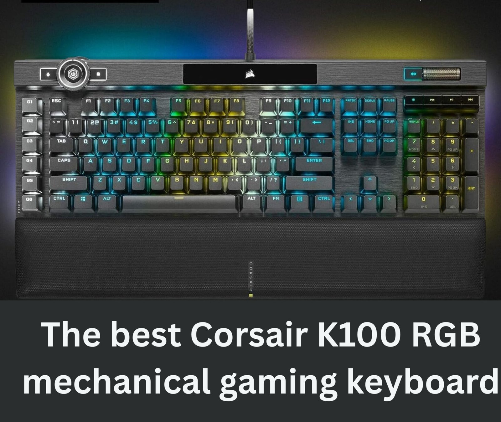 Corsair k100 rgb mechanical gaming keyboard