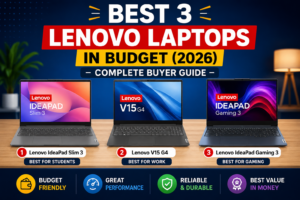 Best 3 Lenovo Laptops in Budget (2026) – Complete Buyer Guide